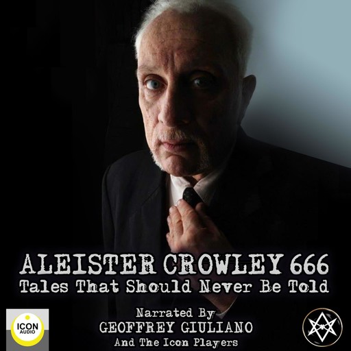 Aleister Crowley 666, Tales That Should Never Be Told, Aleister Crowley