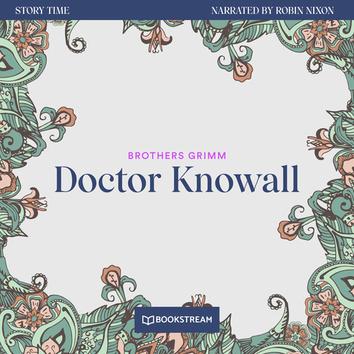 Doctor Knowall - Story Time, Episode 8 (Unabridged), Brothers Grimm