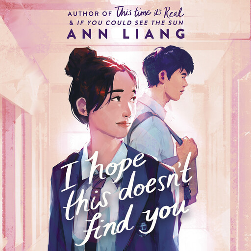I Hope This Doesn't Find You, Ann Liang