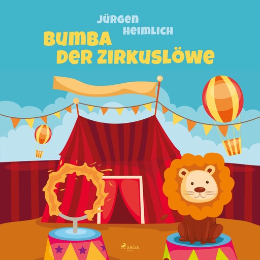 Bumba der Zirkuslöwe (Ungekürzt), Jürgen Heimlich
