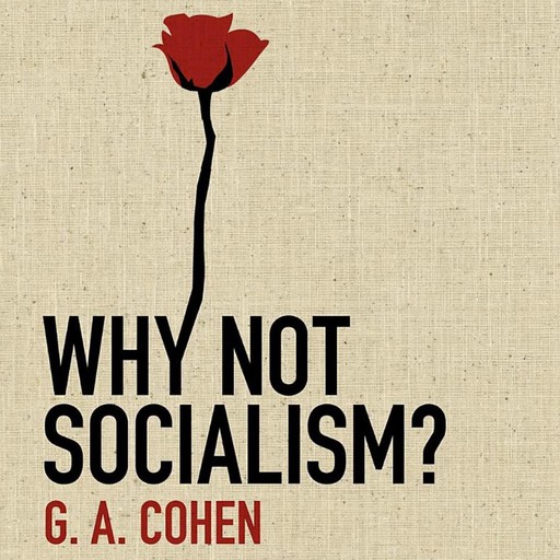 Why Not Socialism?, G.A. Cohen