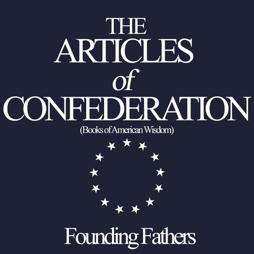 Articles of Confederation (Books of American Wisdom), Founding Fathers