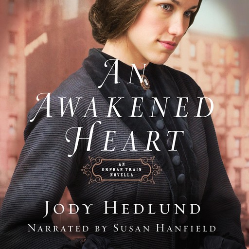 An Awakened Heart, Jody Hedlund