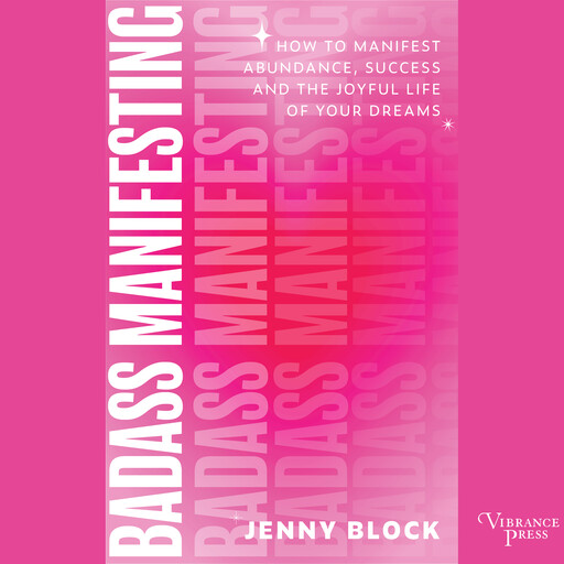 Badass Manifesting, Becca Anderson, Jenny Block