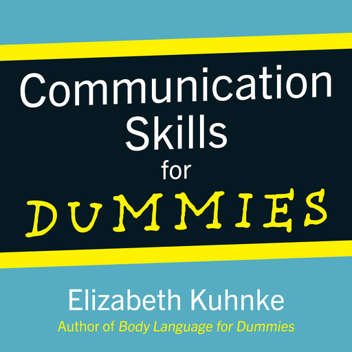 Communication Skills For Dummies, Elizabeth Kuhnke