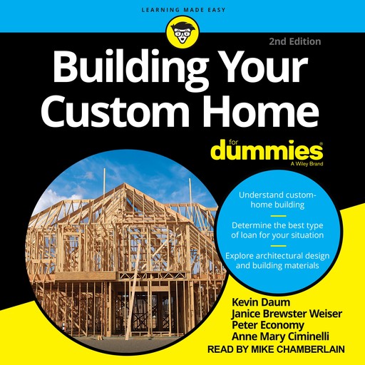 Building Your Custom Home For Dummies, Peter Economy, Kevin Daum, Janice Brewster Weiser, Anne Mary Ciminelli