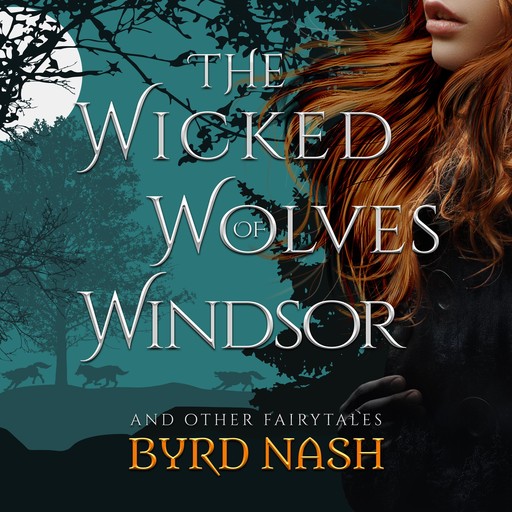 The Wicked Wolves of Windsor, Byrd Nash