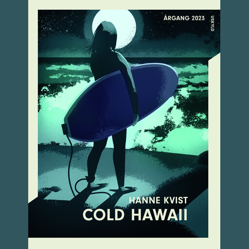 Cold Hawaii, Hanne Kvist