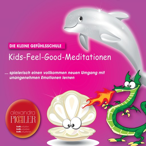 Kids-Feel-Good-Meditationen, Alexandra Pichler