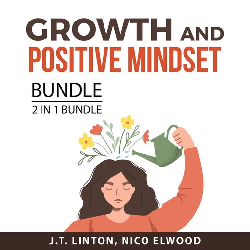 Growth and Positive Mindset Bundle, 2 in 1 Bundle, J.T. Linton, Nico Elwood