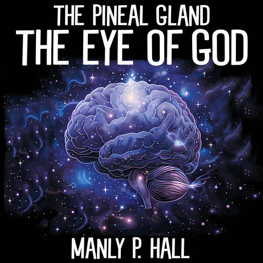 The Pineal Gland, Manly P.Hall