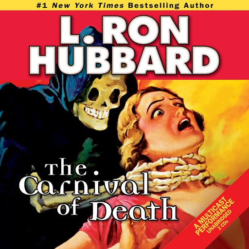 The Carnival of Death: A Case of Killer Drugs and Cold-blooded Murder on the Midway, L.Ron Hubbard