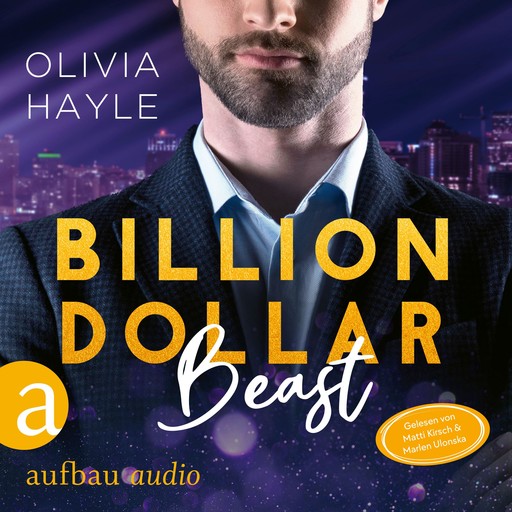 Billion Dollar Beast - Seattle Billionaires, Band 2 (Ungekürzt), Olivia Hayle