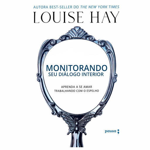 Monitorando seu diálogo interior, Louise Hay