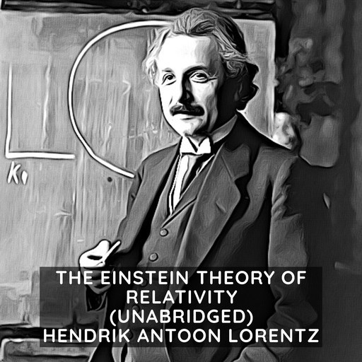 The Einstein Theory of Relativity (Unabridged), Hendrik Antoon Lorentz