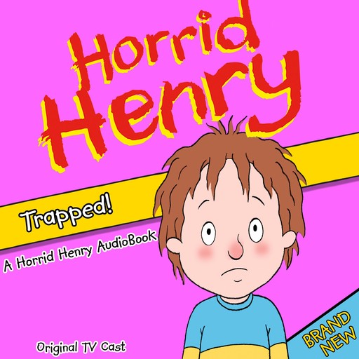 Horrid Henry Trapped!, Lucinda Whiteley