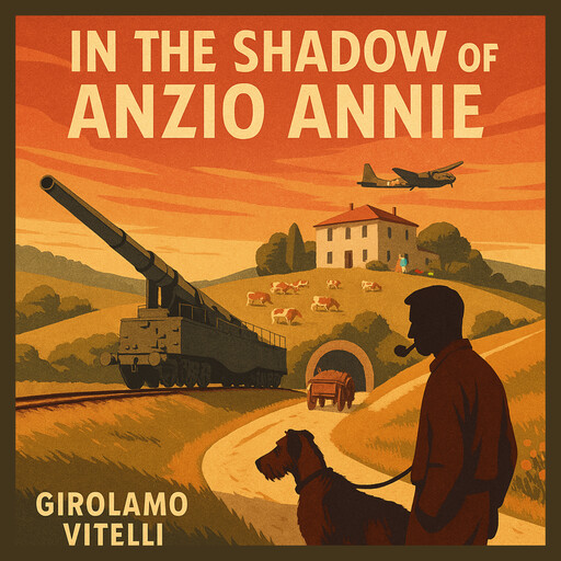 In the Shadow of Anzio Annie, Girolamo Vitelli
