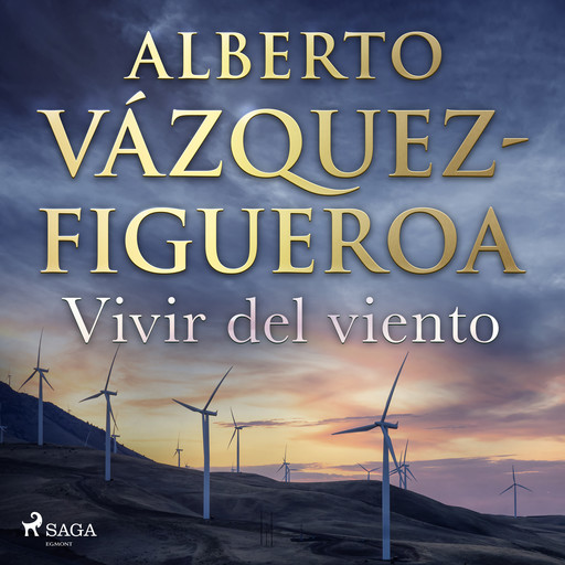 Vivir del viento, Alberto Vázquez Figueroa
