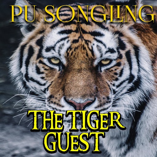 The Tiger Guest, Songling Pu