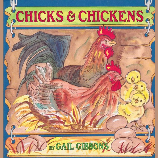 Chicks and Chickens, Gail Gibbons