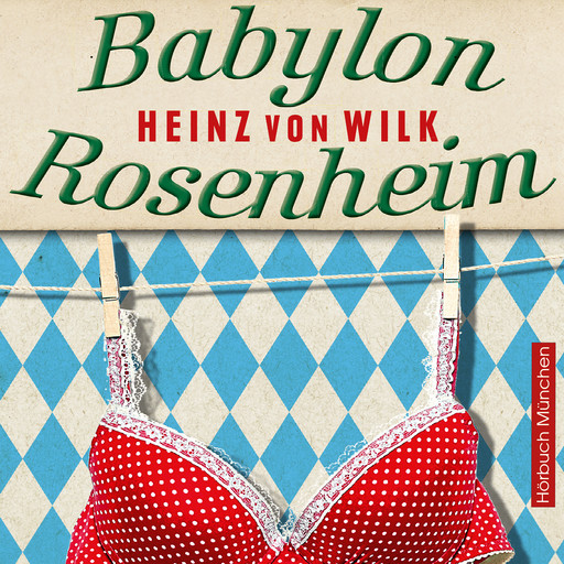 Babylon Rosenheim, Heinz von Wilk