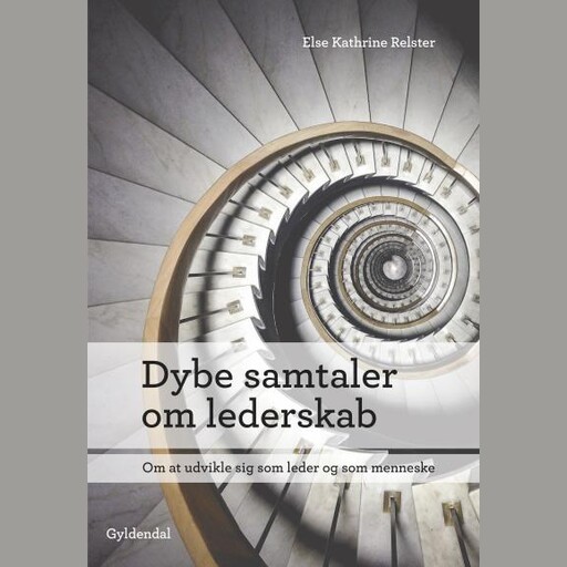 Dybe samtaler om lederskab, Else Kathrine Relster
