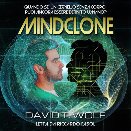 Mindclone Italian, David T. Wolf, traduzione di Vittorio Rossi