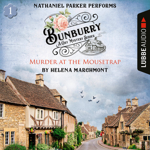 Murder at the Mousetrap - Bunburry - A Cosy Mystery Series, Episode 1 (Unabridged), Helena Marchmont