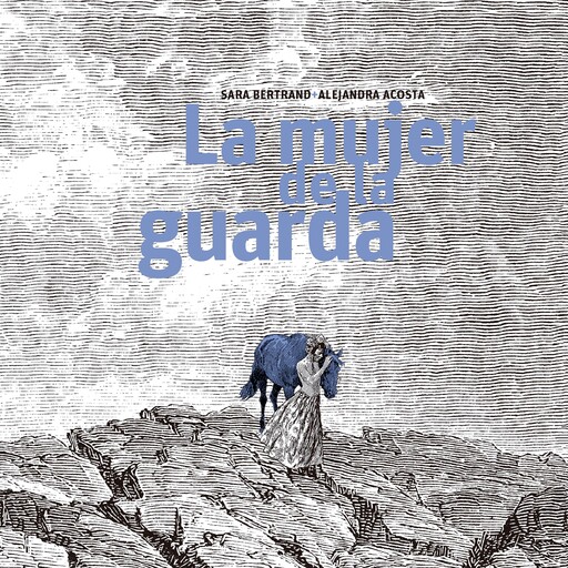 La mujer de la guarda, Sara Bertrand