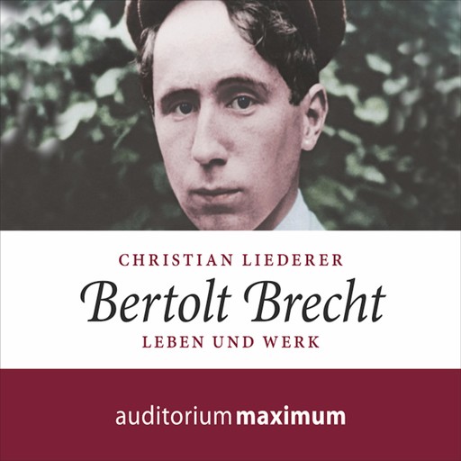 Bertolt Brecht (Ungekürzt), Christian Liederer