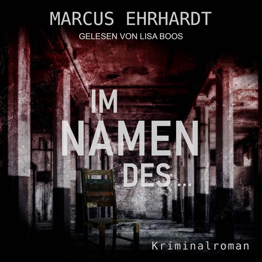 Im Namen des ... - Maria Fortmann ermittelt, Band 2 (ungekürzt), Marcus Ehrhardt