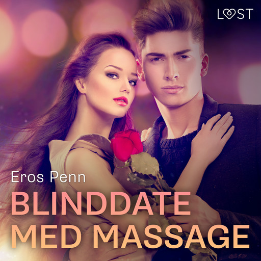 Blinddate med massage - erotisk novell, Eros Penn