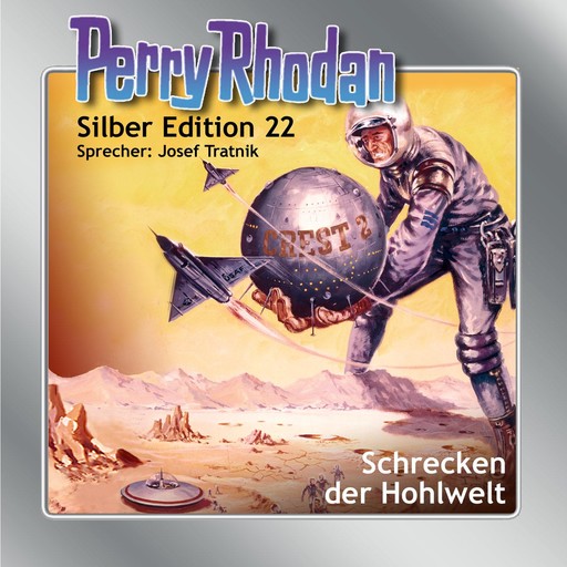 Perry Rhodan Silber Edition 22: Schrecken der Hohlwelt, William Voltz, Kurt Mahr, H.G. Ewers, K.H. Scheer, Kurt Brand, Clark Dalton