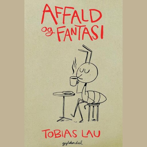 Affald og fantasi, Tobias Lau