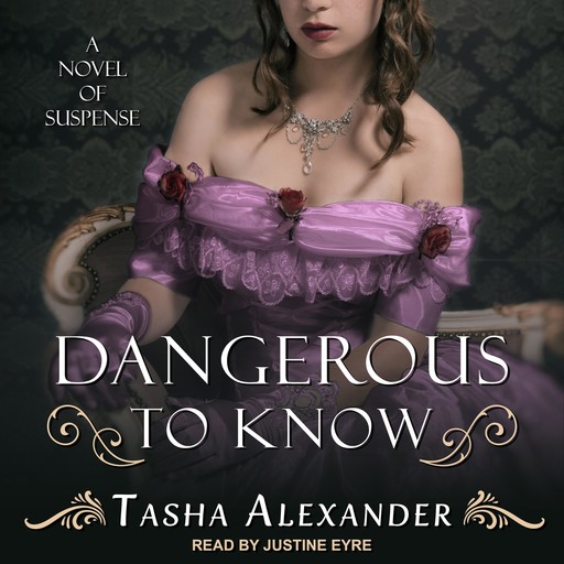 Dangerous to Know, Tasha Alexander