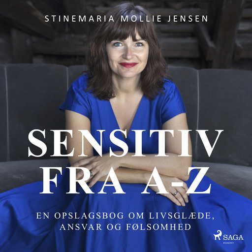 Særligt sensitiv fra A-Z. En opslagsbog om livsglæde, ansvar og følsomhed, Stinemaria Mollie Jensen