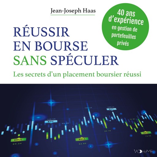 Réussir en bourse sans spéculer, Jean-Joseph Haas