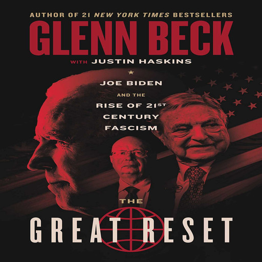 The Great Reset, Glenn Beck, Justin Trask Haskins