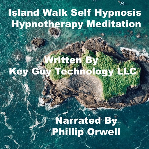 Island Walk Self Hypnosis Hypnotherapy Meditation, Key Guy Technology LLC