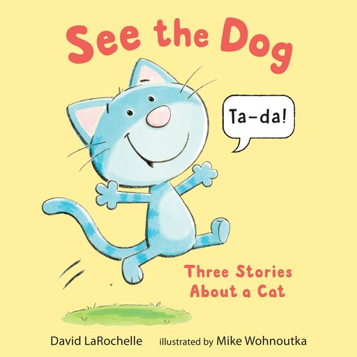 See the Dog, David LaRochelle