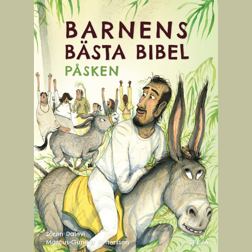 Barnens Bästa Bibel - Påsken, Sören Dalevi