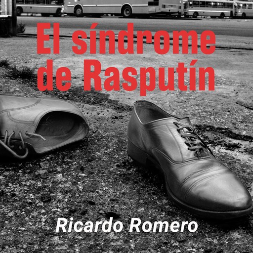 El síndrome de Rasputín, Ricardo Romero