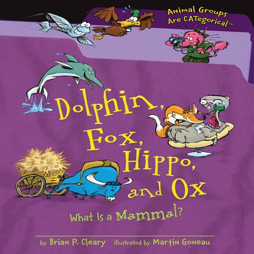 Dolphin, Fox, Hippo, and Ox, Brian P. Cleary