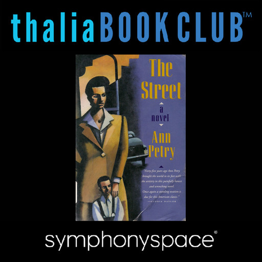 Thalia Book Club: Ann Petry's The Street with Sapphire, Sonia Manzano, and Sharifa Rhodes-Pitts, Ann Petry
