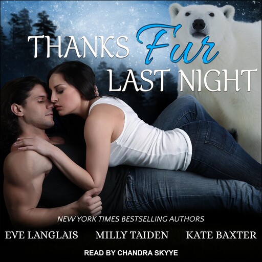 Thanks Fur Last Night, Eve Langlais, Milly Taiden, Kate Baxter