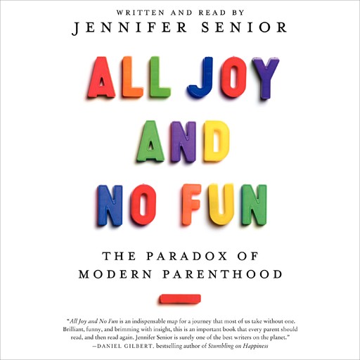 All Joy and No Fun, Jennifer Senior