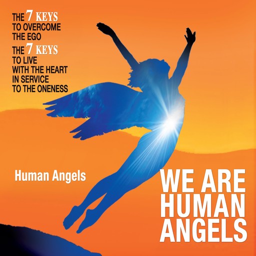 We Are Human Angels, Human Angels