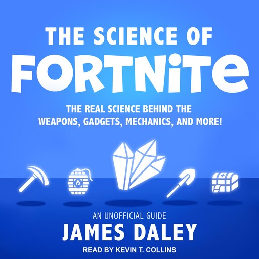 The Science of Fortnite, James Daley