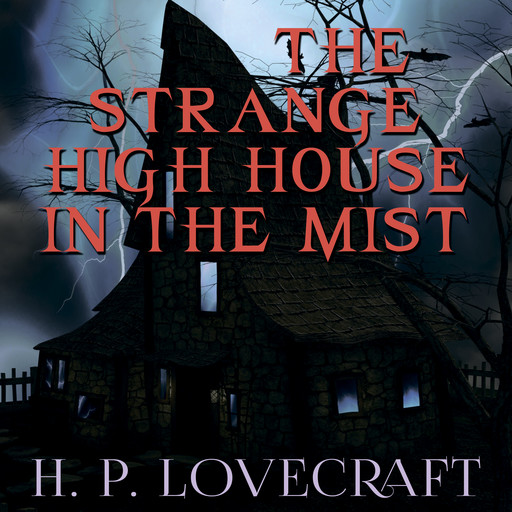 The Strange High House in the Mist, Howard Lovecraft