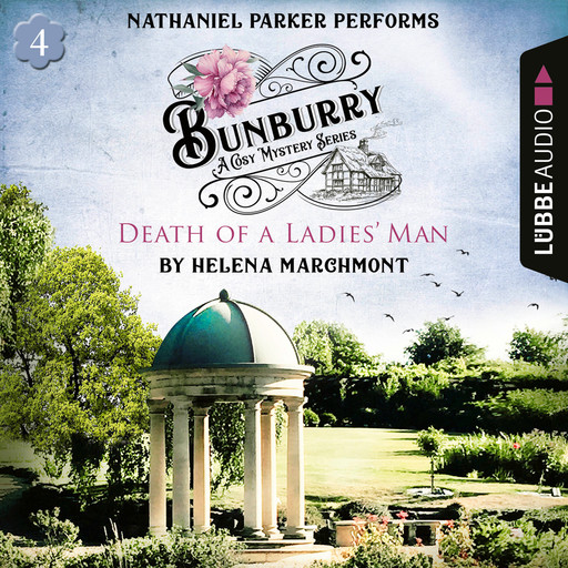 Death of a Ladies' Man - Bunburry - Countryside Mysteries: A Cosy Shorts Series, Episode 4 (Unabridged), Helena Marchmont